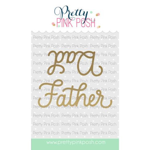 Large Dad Father, Pretty Pink Posh Hot Foil Dies -